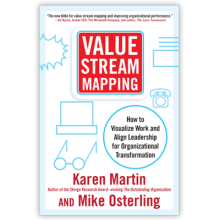 Value Stream Mapping : How to Visualize Work Flow and Align People for Organizational Transformation